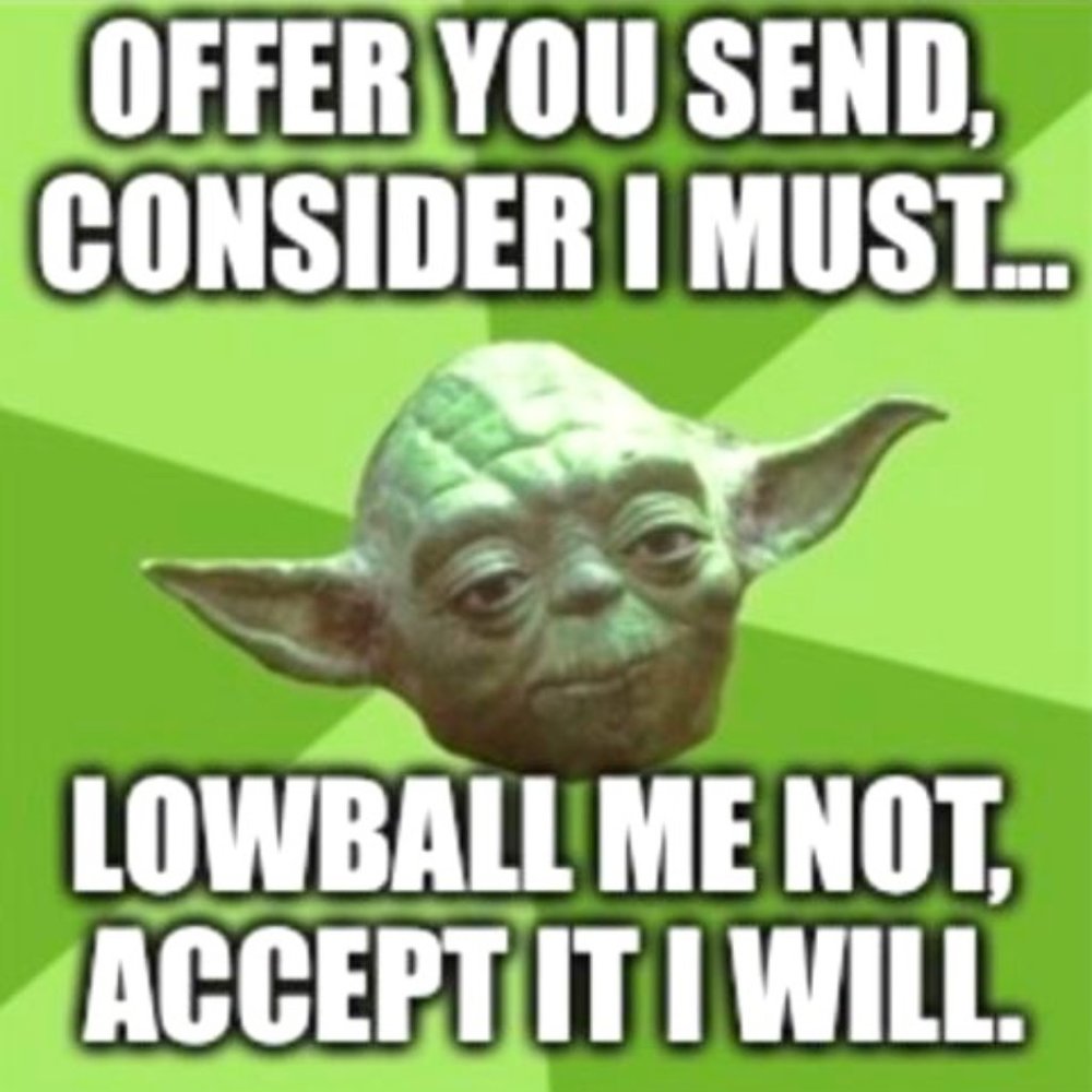 Make me a reasonable offer...